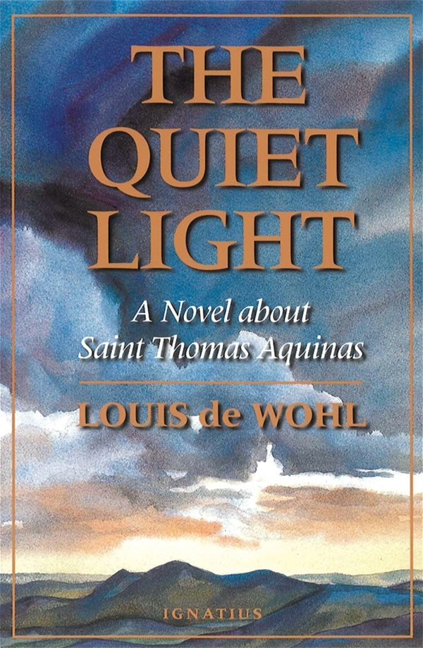 The Quiet Light A Novel about St. Thomas Aquinas Online now