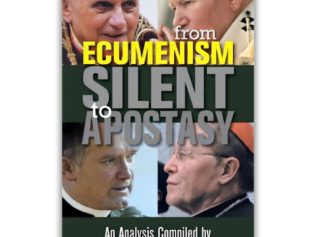 From Ecumenism To Silent Apostasy For Sale