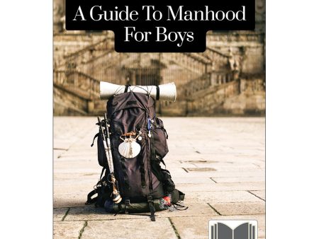 A Guide to Manhood for Boys Online