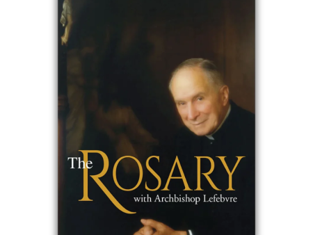 The Rosary with Archbishop Lefebvre Online now