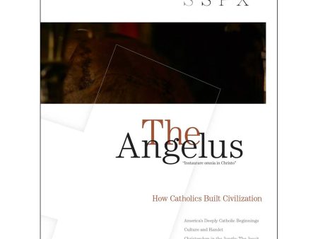 Angelus July August 2020 How Catholics Built Civilization Fashion