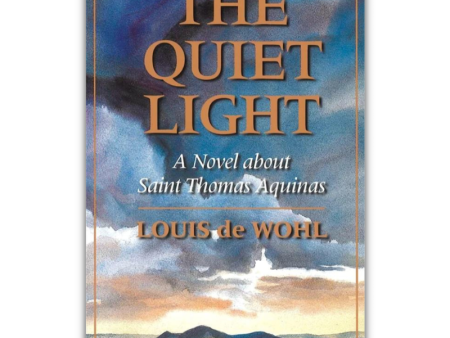 The Quiet Light A Novel about St. Thomas Aquinas Online now