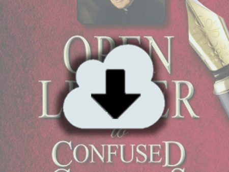 Open Letter to Confused Catholics - Audio Download Online now