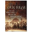 The Cristeros And The Martyrs Of The Mexican Revolution For Discount