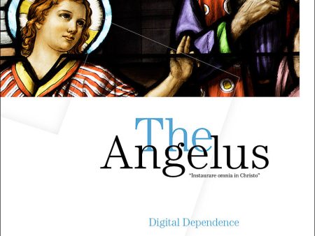 Angelus September - October 2018 Digital Dependancy Online Sale