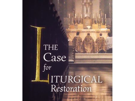 The Case for Liturgical Restoration Online Sale