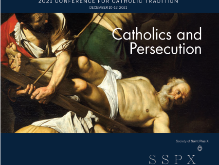 2021 Conference Audio Catholic Persecution Online now