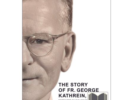 The Story of Fr. George Kathrein eBook Discount