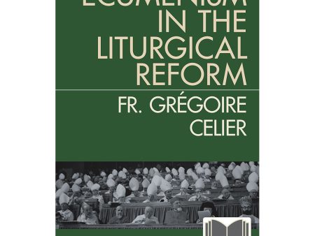 Ecumenism in Liturgical Reform and The Problem with Liturgical Reform eBook Online