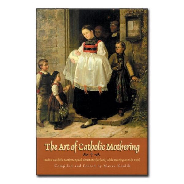 Art Of Catholic Mothering For Cheap